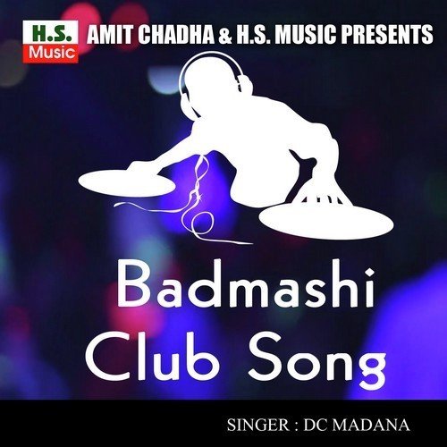 Badmashi Club Song by Dc Madana - Download on PagalFree