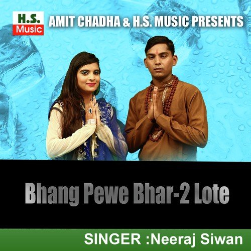 Bhang Pewe Bhar-2 Lote by Neeraj Siwan, Sheela Solanki - Download on PagalFree