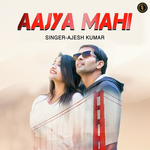 Aajya Mahi by Ajesh Kumar - Download on PagalFree