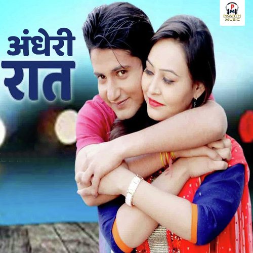 Andheri Raat by Sandeep Chandel, Vandna Jangid - Download on PagalFree