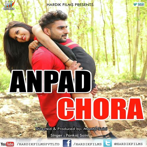 Main Hu Anpad Chora by Pankaj Saini - Download on PagalFree
