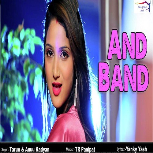 And Band by Tarun, Anuu Kadyan - Download on PagalFree