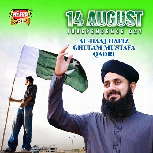 14 August Independence Day by Al Haaj Hafiz Ghulam Mustafa Qadri - Download on PagalFree