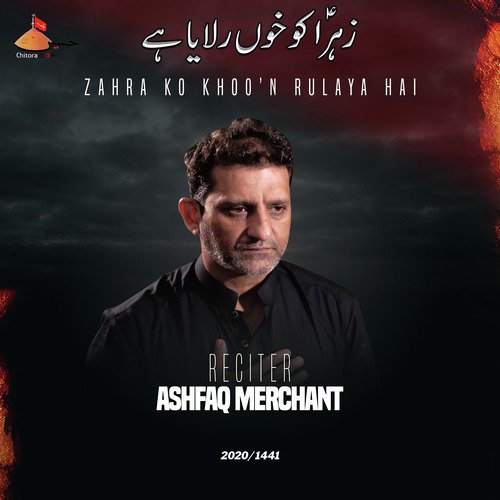 Zahra Ko Khoon Rulaya Hai by Ashfaq Merchant - Download on PagalFree