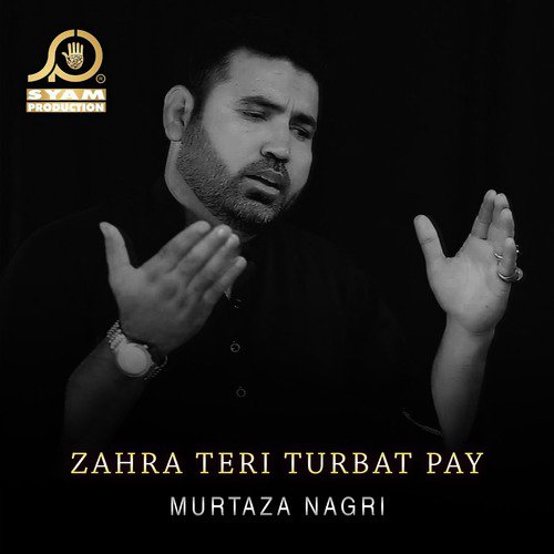 Zahra Teri Turbat Pay by Murtaza Nagri - Download on PagalFree