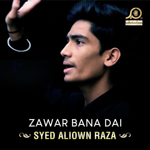 Zawar Bana Dai by Syed Aliown Raza - Download on PagalFree