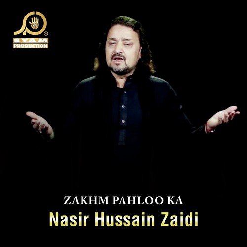 Zakhm Pahloo Ka by Nasir Hussain Zaidi - Download on PagalFree