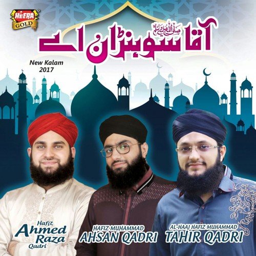 Aqa Sohna Hai by Hafiz Muhammad Bilal Raza Qadri Owaisi - Download on PagalFree