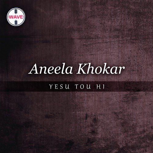 Yesu Tou Hi by Aneela Khokar, Amna Ejaz - Download on PagalFree