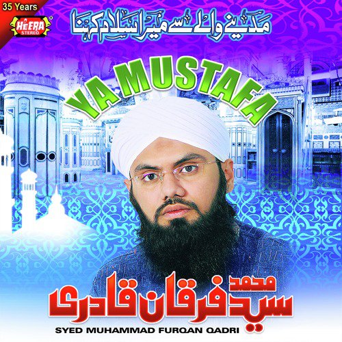 Syedi Ya Mustafa by Syed Muhammad Furqan Qadri - Download on PagalFree