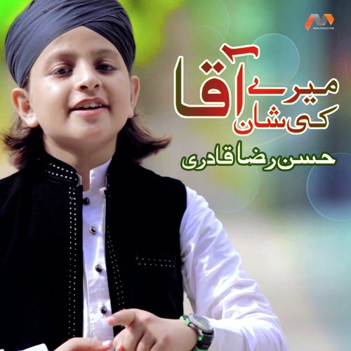 Mere Aaqa Ki Shan by Hassan Raza Qadri - Download on PagalFree
