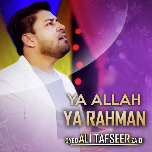 Ya Allah Ya Rahman by Syed Ali Tafseer Zaidi - Download on PagalFree