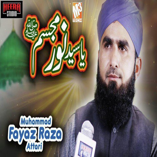 Ya Syed Noor E Mujassam by Muhammad Fayaz Raza Attari - Download on PagalFree