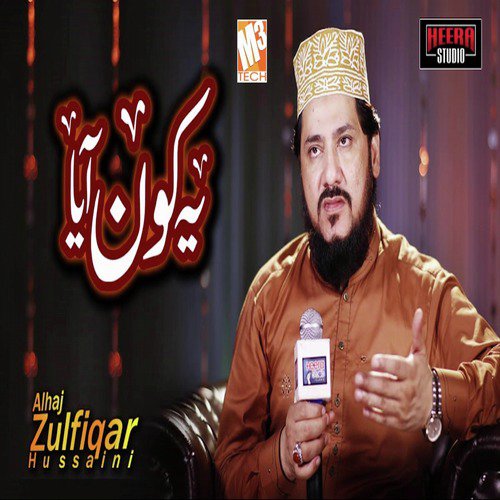 Yeh Kaun Aaya by Alhaj Zulfiqar Hussaini - Download on PagalFree