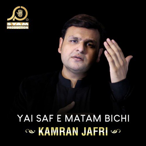 Yai Saf E Matam Bichi by Kamran Jafri - Download on PagalFree