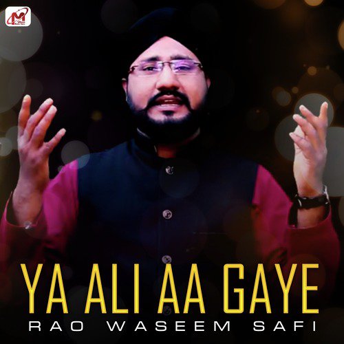 Ya Ali Aa Gaye by Rao Waseem Safi - Download on PagalFree