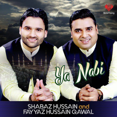 Ya Nabi by Shabaz Hussain, Fayyaz Hussain Qawal - Download on PagalFree
