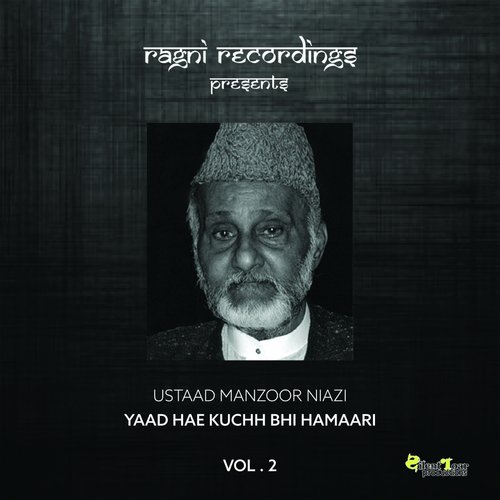 Yaad Hae Kuchh Bhi Hamaari by Ustaad Manzoor Niazi - Download on PagalFree