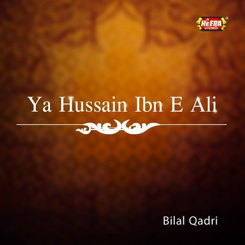 Ya Shaheed-e-Karbala by Bilal Qadri - Download on PagalFree