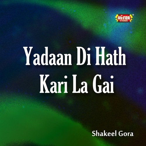 Dukhan Cheh Vi Naal by Shakeel Gora - Download on PagalFree