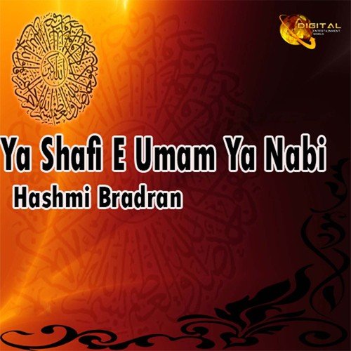Ya Shafi-e-Umam Ya Nabi by Hashmi Bradran - Download on PagalFree
