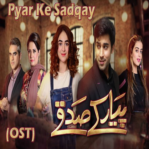 Pyar Ke Sadqay (From Pyar Ke Sadqay) by Mulazim Hussain - Download on PagalFree