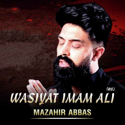 Wasiyat Imam Ali by Mazahir Abbas - Download on PagalFree