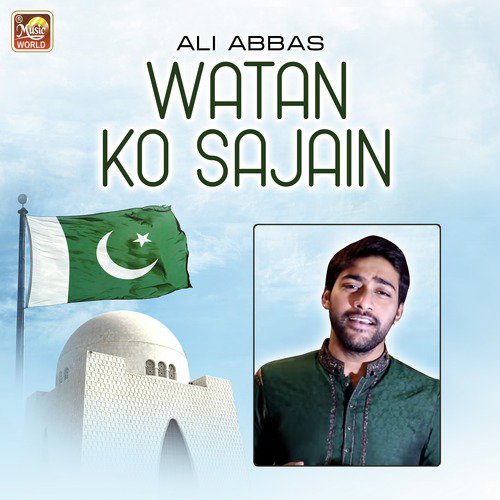 Watan Ko Sajain by Ali Abbas - Download on PagalFree