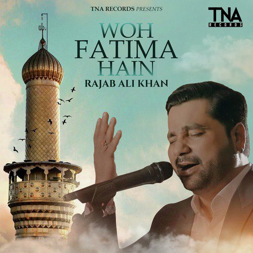Woh Fatima Hain by Rajab Ali Khan - Download on PagalFree
