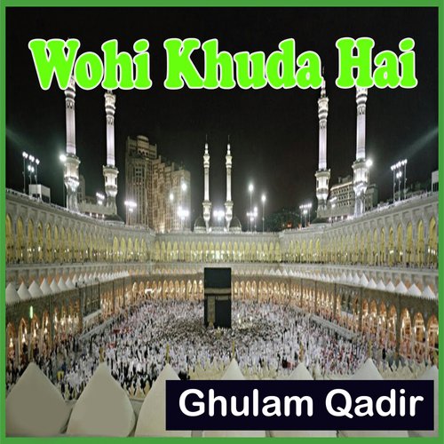 Koi Nabi Nahi Hai Naat by Ghulam Qadir - Download on PagalFree