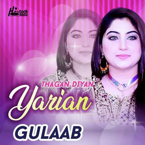 Thagan Diyan Yarian by Gulaab - Download on PagalFree