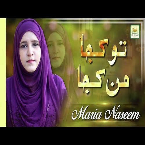 Tu Kuja Man Kuja by Maria Naseem - Download on PagalFree