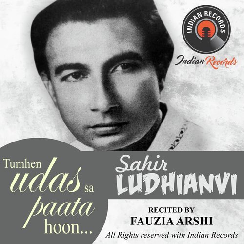 Tumhen Udas Sa Paata Hoon by Sahir Ludhianvi, Fauzia Arshi - Download on PagalFree