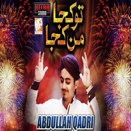 Tu Kuja Mann Kuja by Abdullah Qadri - Download on PagalFree