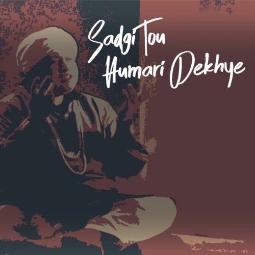 Sadgi Tou Humari Dekhiye by Nusrat Fateh Ali Khan - Download on PagalFree