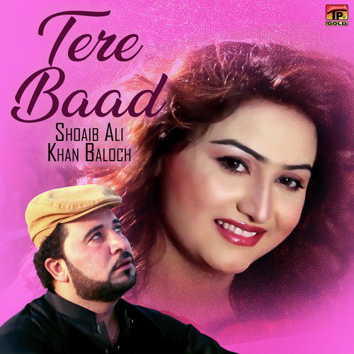 Tere Baad by Shoaib Ali Khan Baloch - Download on PagalFree