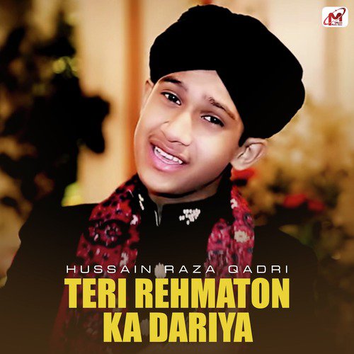 Teri Rehmaton Ka Dariya by Hussain Raza Qadri - Download on PagalFree