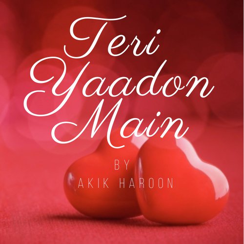 Teri Yaadon Main by Akik Haroon - Download on PagalFree