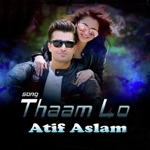 Thaam Lo by Atif Aslam - Download on PagalFree