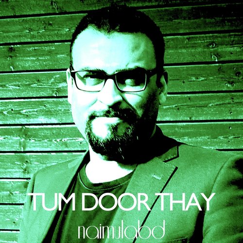 Tum Door Thay by Naimul Abd - Download on PagalFree