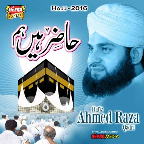 Hazir Hain Hum by Ahmed Raza Qadri - Download on PagalFree