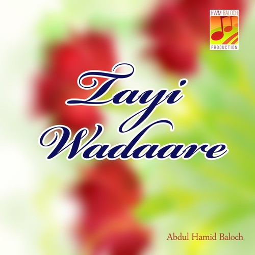 Tayi Wadar-e-Saahik-e-Saaley by Abdul Hamid Baloch - Download on PagalFree