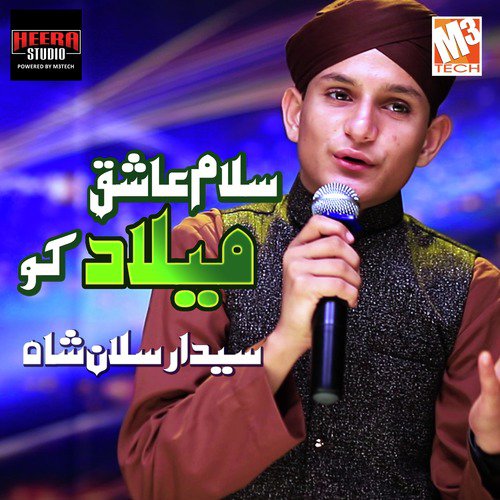Salaam Aashiq E Meelad Ko by Syed Arsalan Shah - Download on PagalFree