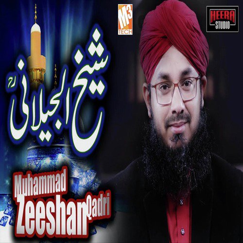 Sheikh Ul Jilani by Muhammad Zeeshan Qadri - Download on PagalFree