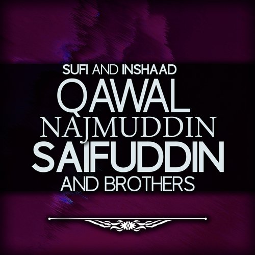 Maula Ya Salli Wasallim (Qasida Burda Sharif) by Qawal Najmuddin Saifuddin And Brothers - Download on PagalFree