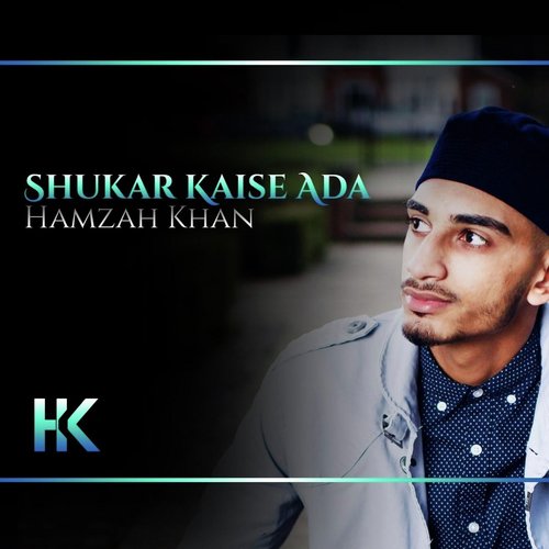 Shukar Kaise Ada by Hamza Khan - Download on PagalFree