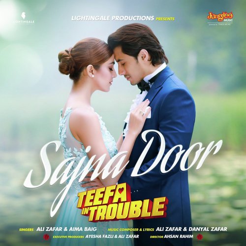 Sajna Door by Ali Zafar, Aima Baig - Download on PagalFree