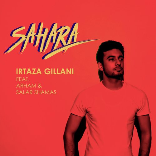 Sahara by Irtaza Gillani, Salar Shamas, Arham - Download on PagalFree