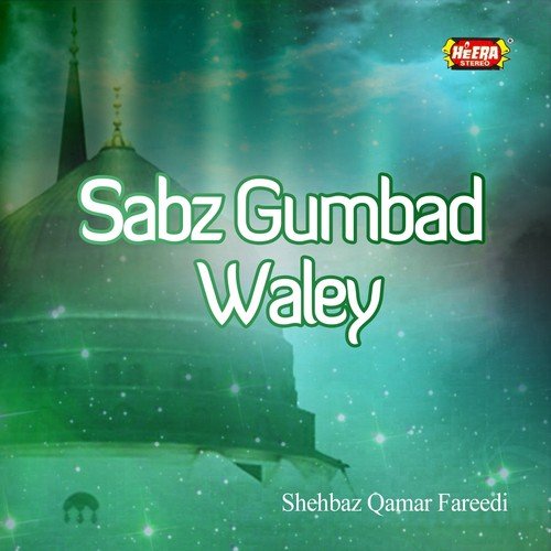 Makki Madni by Shehbaz Qamar Fareedi - Download on PagalFree