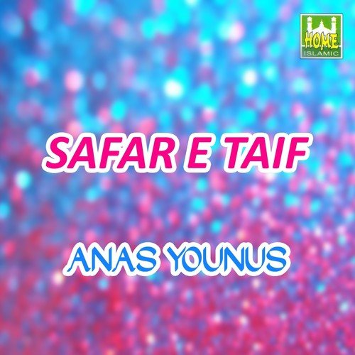 Safar-e-Taif by Anas Younus - Download on PagalFree